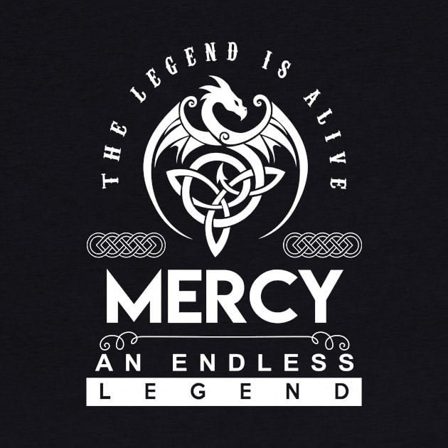 Mercy Name T Shirt - The Legend Is Alive - Mercy An Endless Legend Dragon Gift Item by riogarwinorganiza